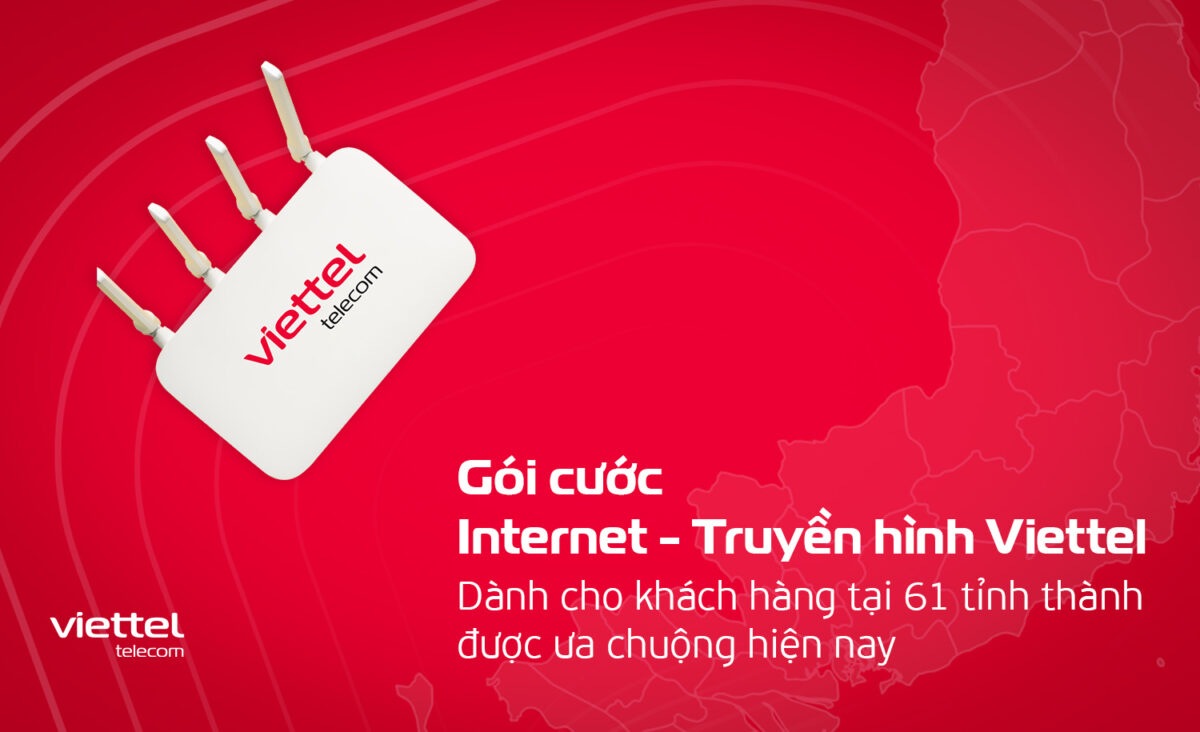 Gói cước Internet - Truyền hình Viettel dành cho khách hàng tại 61 tỉnh thành